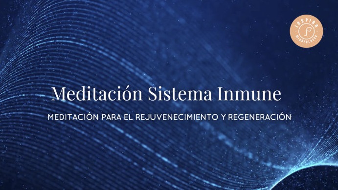 Video_Mindfulness_Inspira_MeditacionSistemaInmune